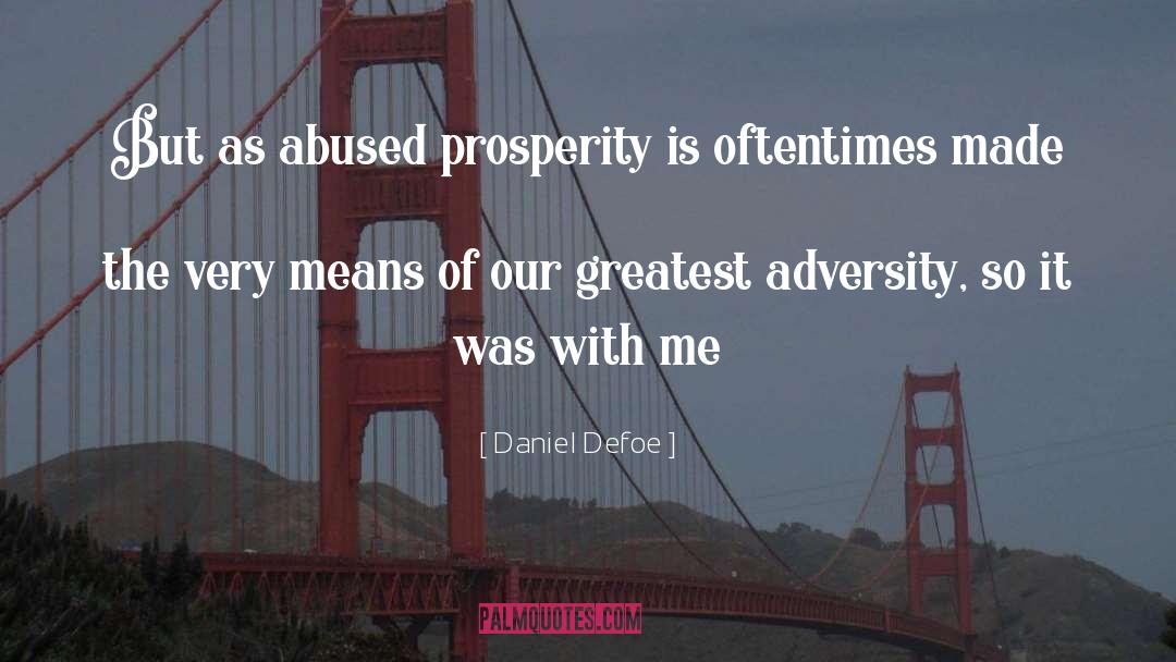 Prosperity quotes by Daniel Defoe