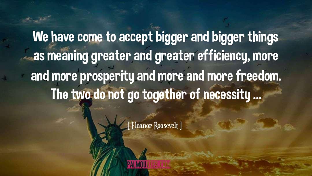 Prosperity quotes by Eleanor Roosevelt