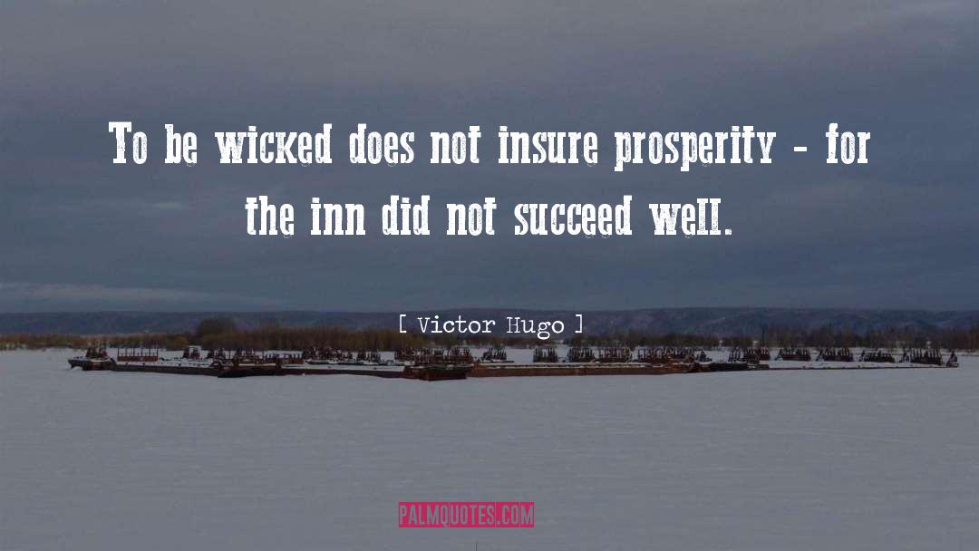Prosperity quotes by Victor Hugo