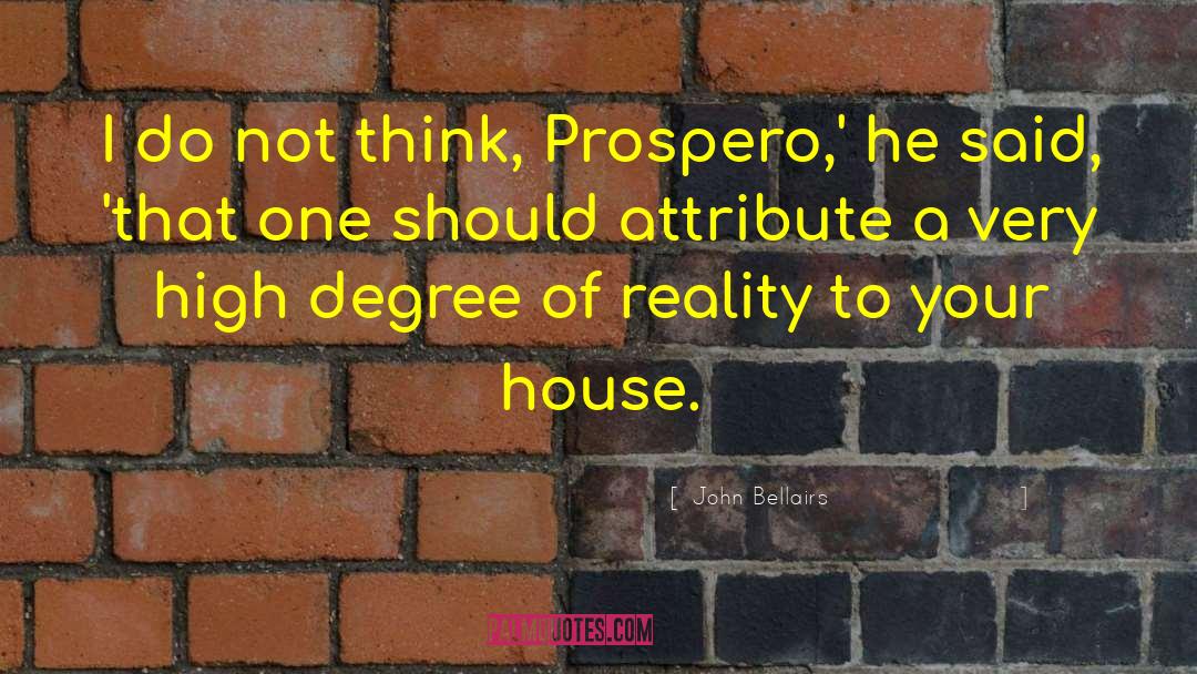 Prospero quotes by John Bellairs