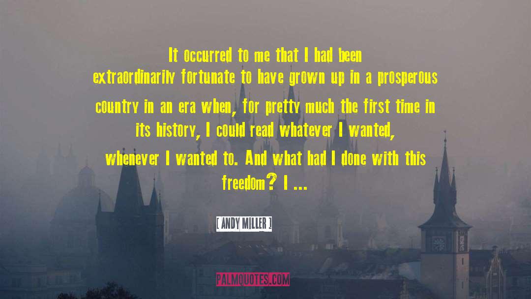 Prosperous Country quotes by Andy Miller