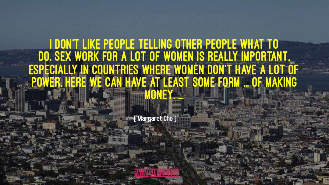 Prosperous Country quotes by Margaret Cho