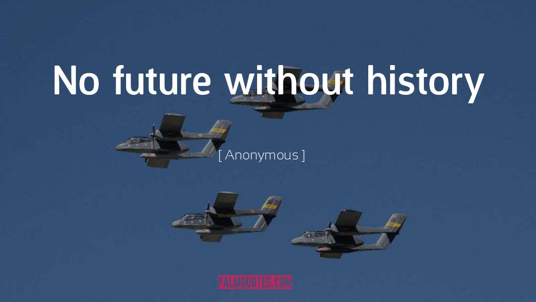 Prosperous Future quotes by Anonymous