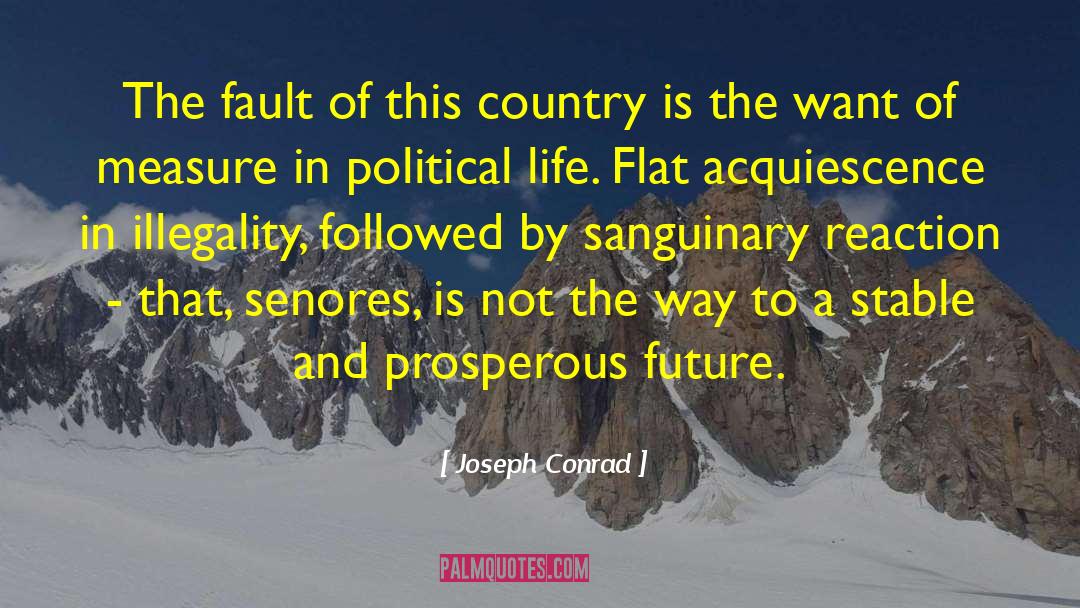 Prosperous quotes by Joseph Conrad