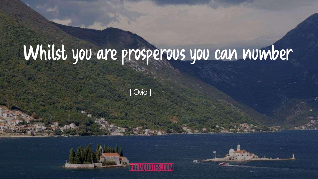 Prosperous quotes by Ovid