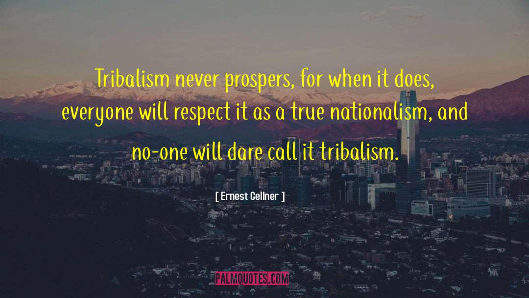 Prospers quotes by Ernest Gellner