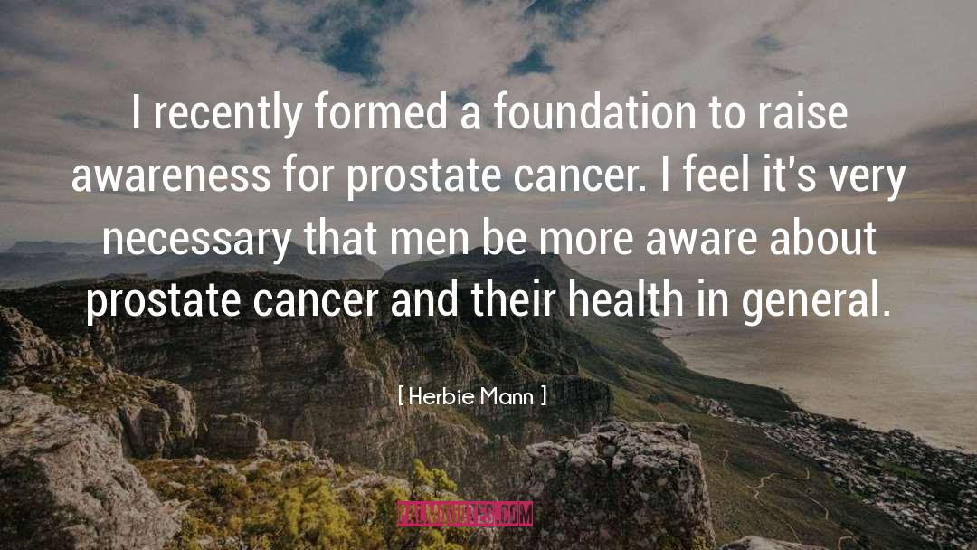 Prostate Cancer quotes by Herbie Mann