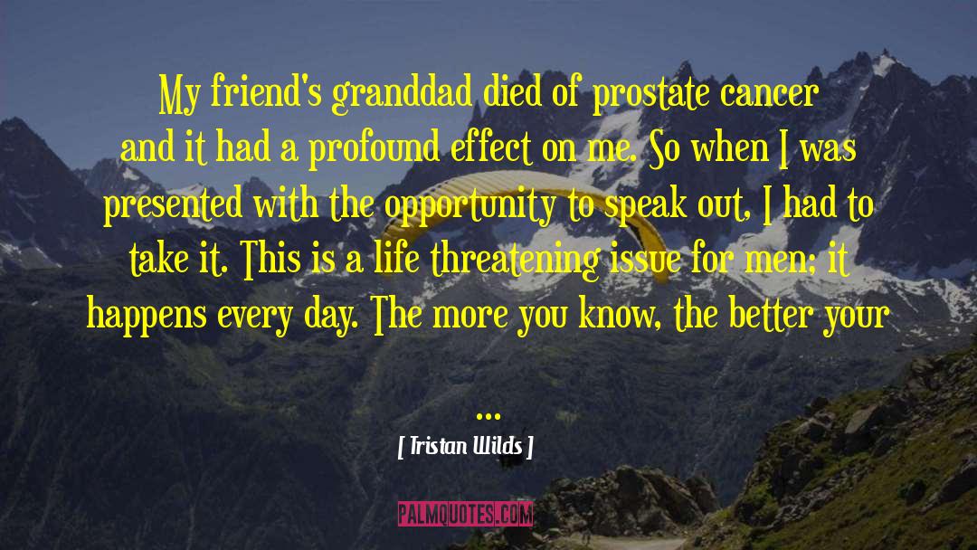 Prostate Cancer quotes by Tristan Wilds