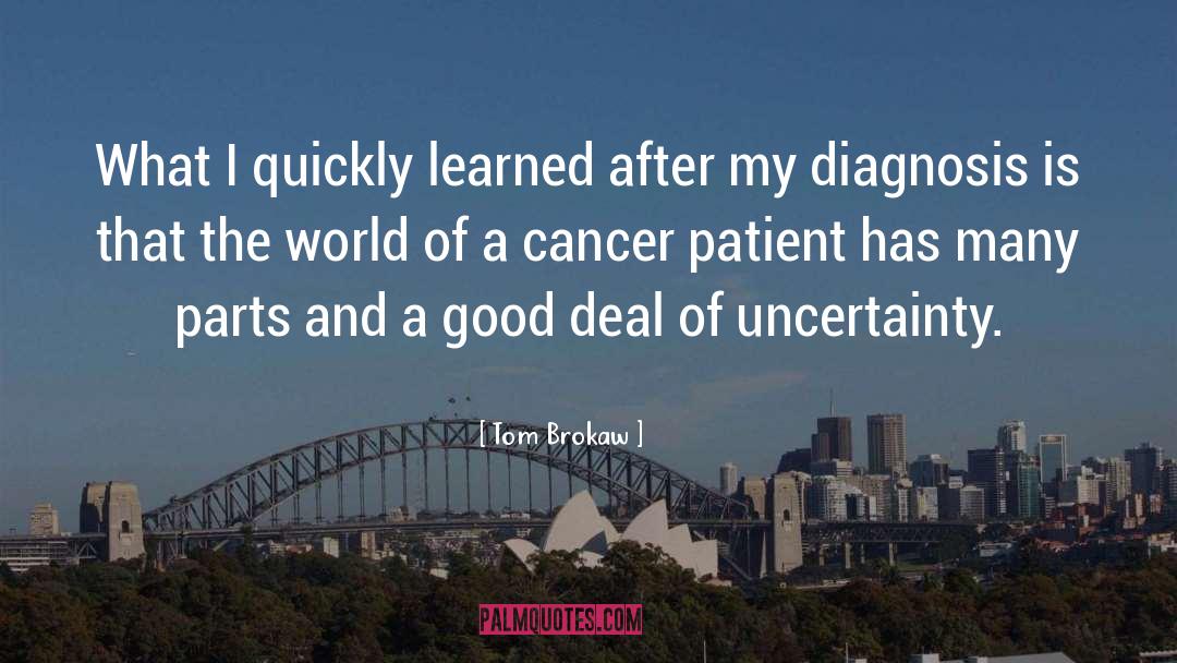 Prostate Cancer quotes by Tom Brokaw