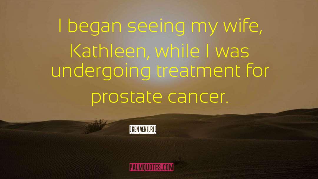 Prostate Cancer quotes by Ken Venturi
