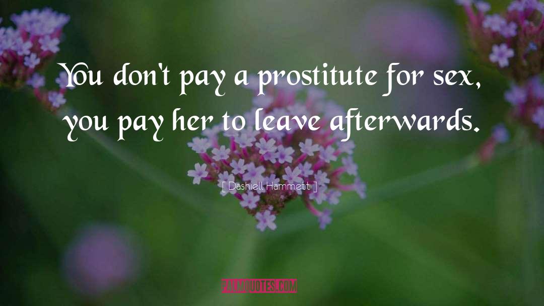 Prostitute quotes by Dashiell Hammett