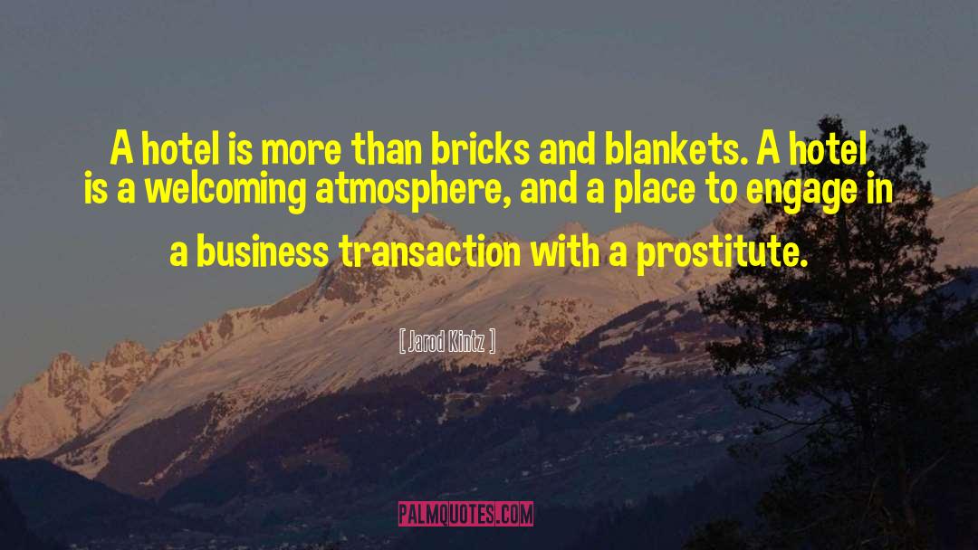 Prostitute quotes by Jarod Kintz