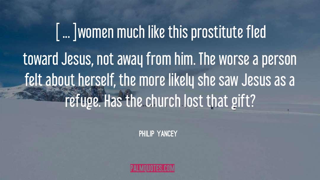 Prostitute quotes by Philip Yancey