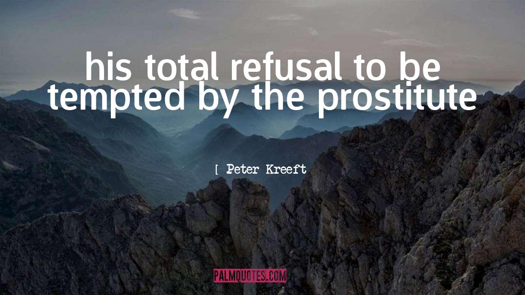 Prostitute quotes by Peter Kreeft