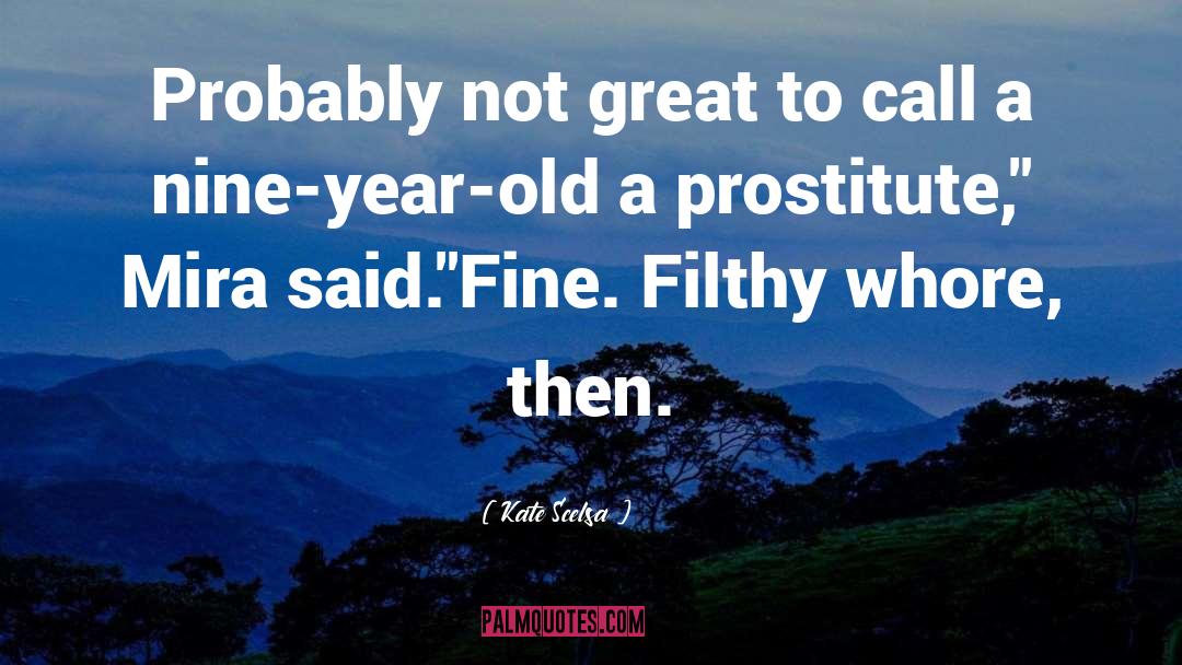 Prostitute quotes by Kate Scelsa