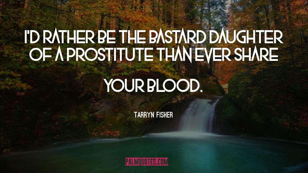 Prostitute quotes by Tarryn Fisher