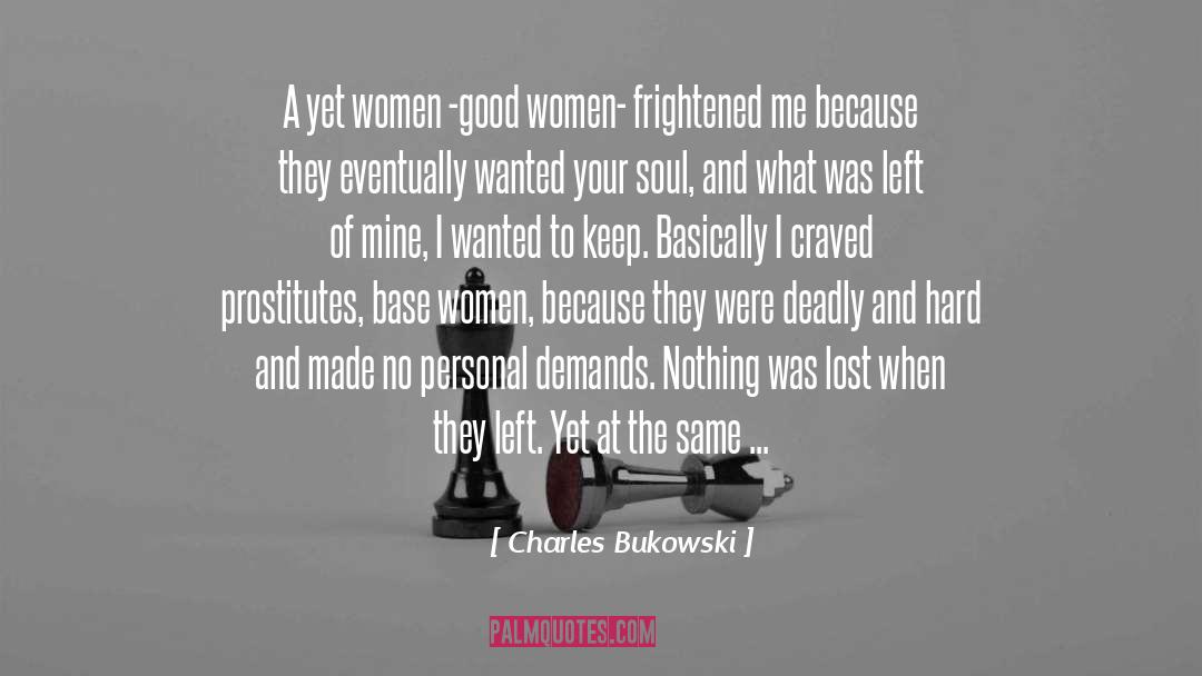 Prostitutes quotes by Charles Bukowski