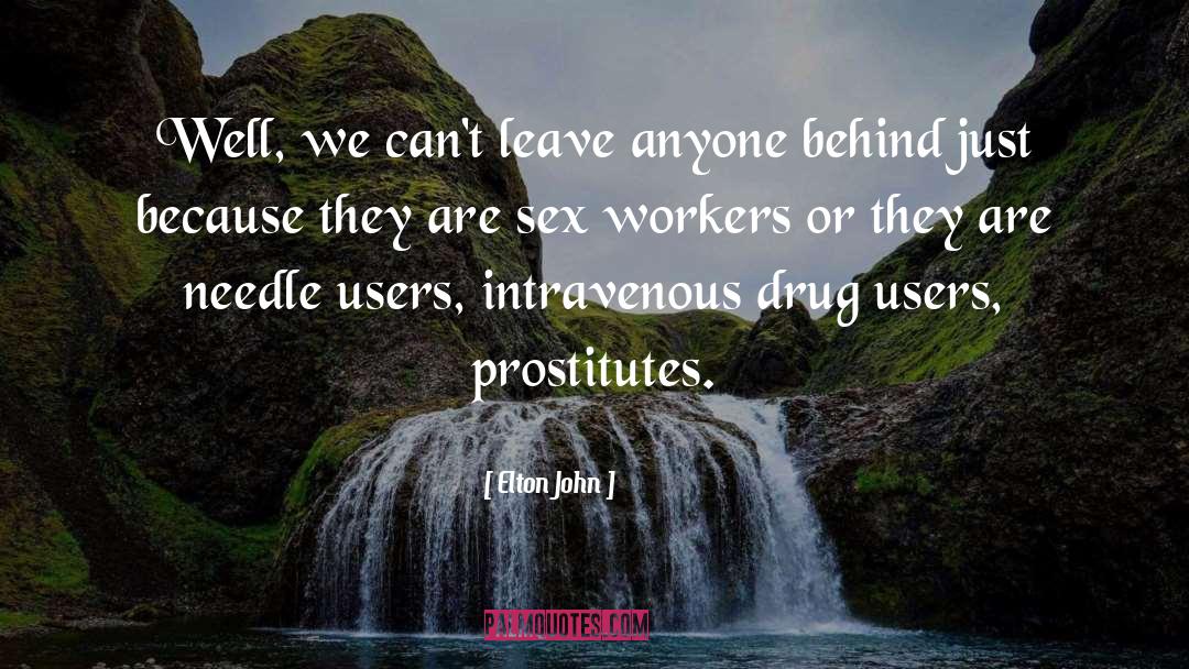 Prostitutes quotes by Elton John