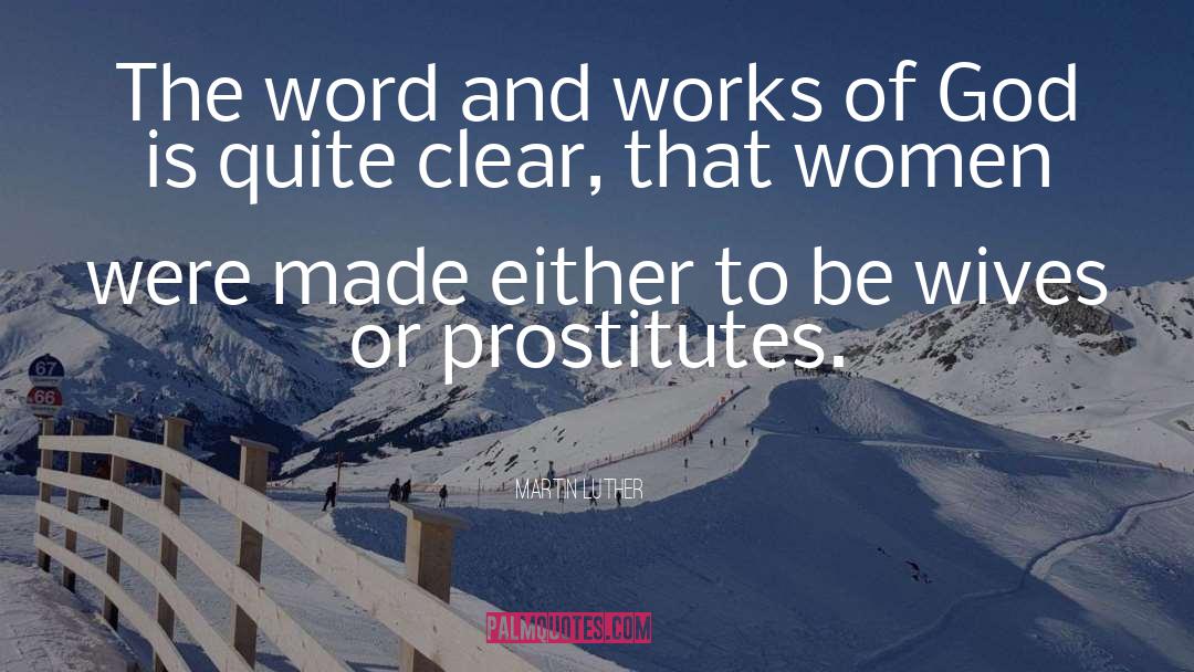 Prostitutes quotes by Martin Luther
