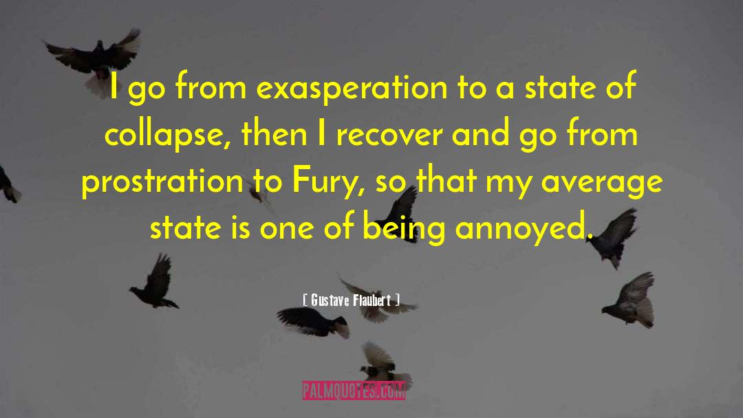 Prostration quotes by Gustave Flaubert