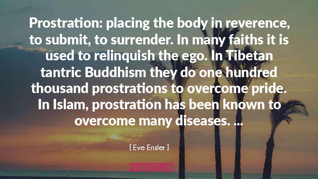 Prostration quotes by Eve Ensler