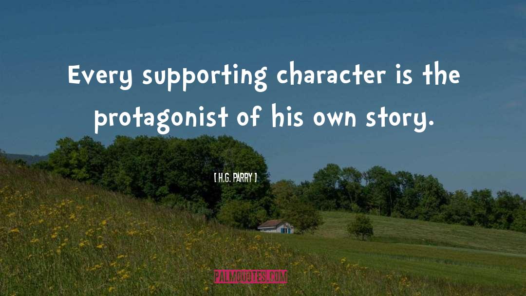 Protagonist quotes by H.G. Parry