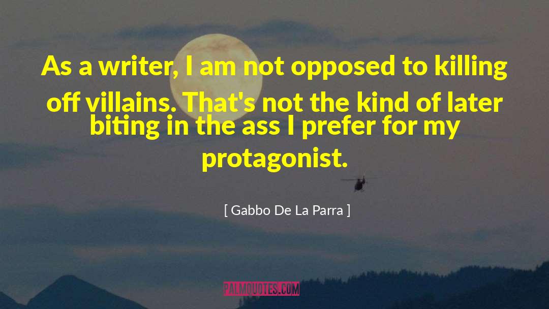 Protagonist quotes by Gabbo De La Parra