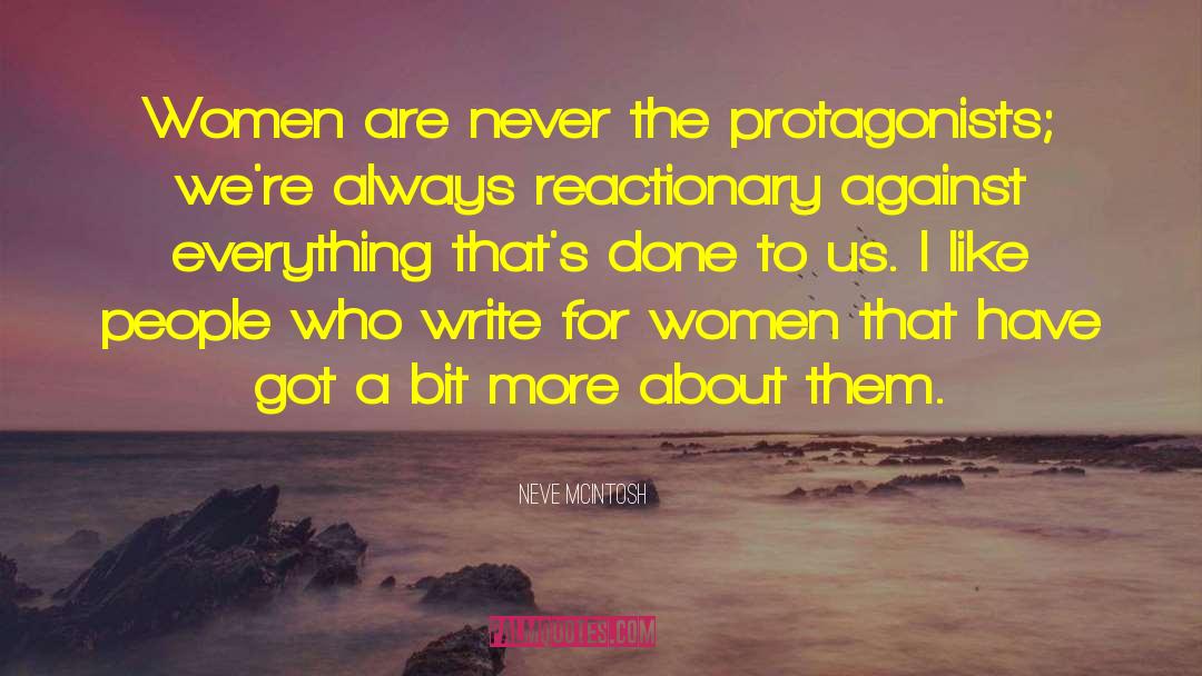 Protagonists quotes by Neve McIntosh