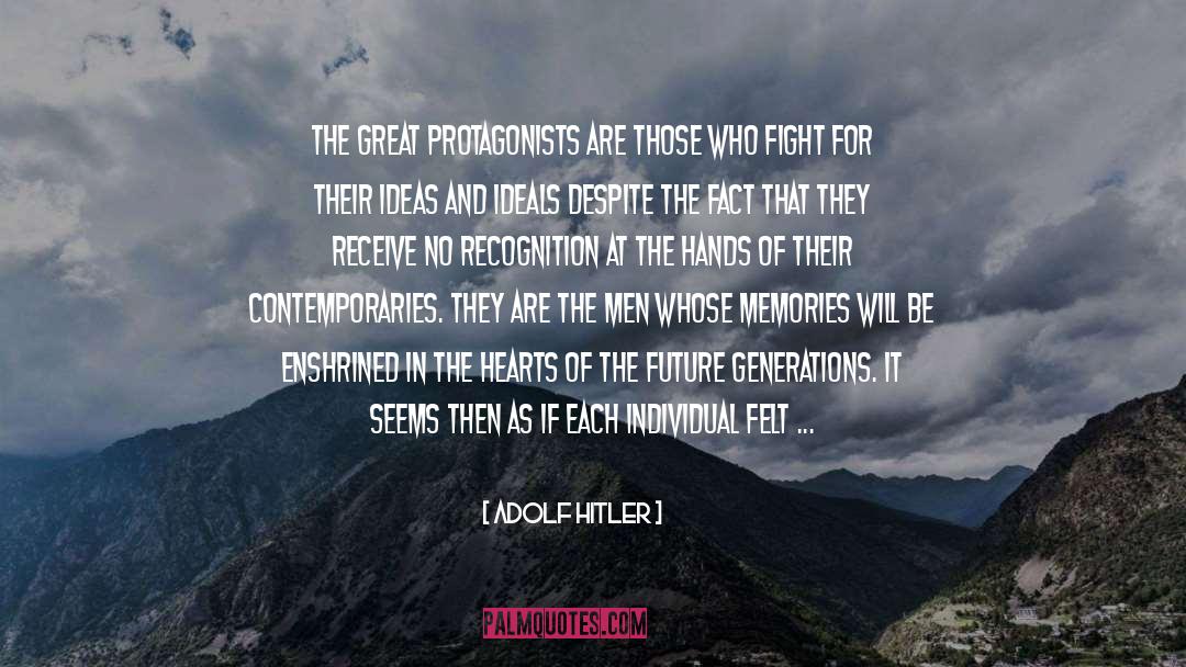 Protagonists quotes by Adolf Hitler