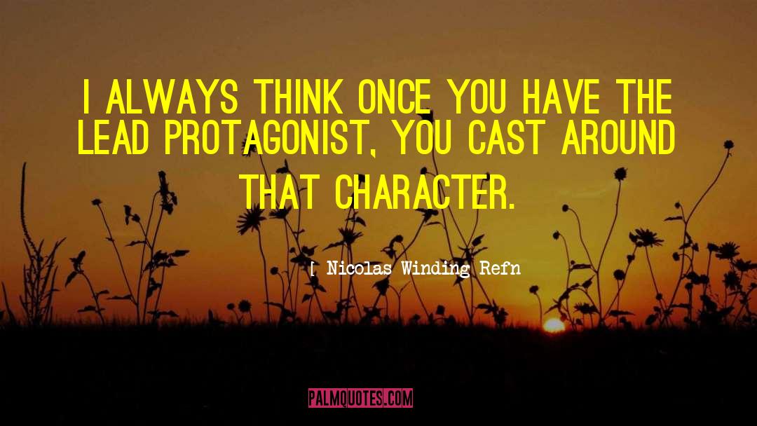 Protagonists quotes by Nicolas Winding Refn