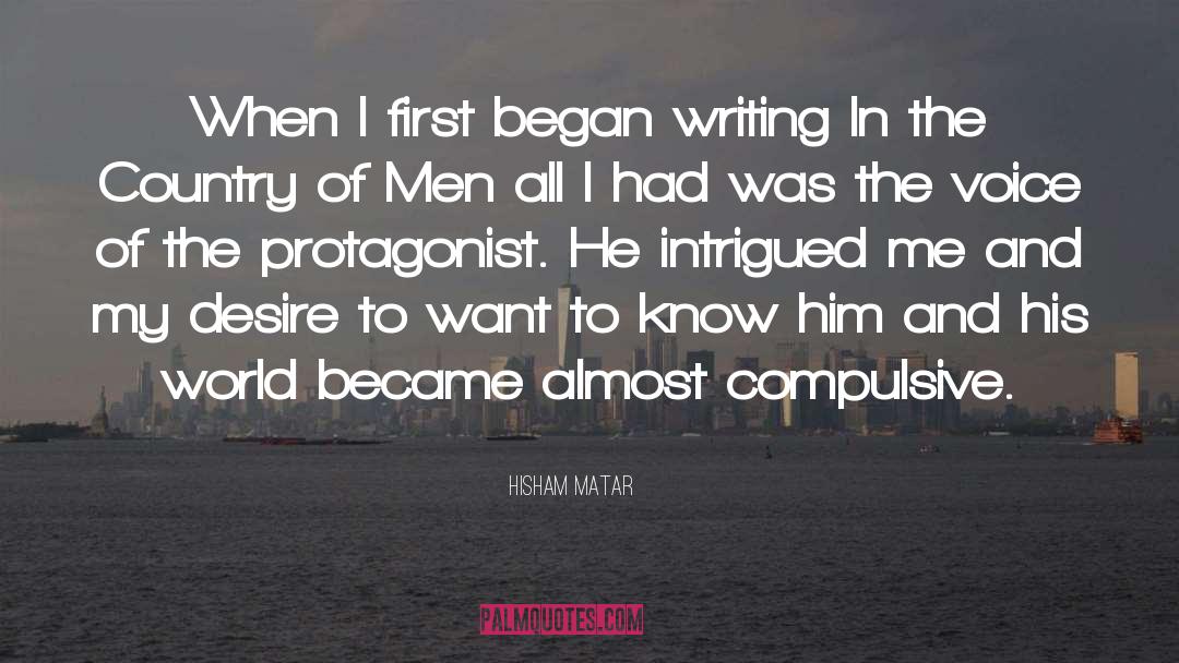 Protagonists quotes by Hisham Matar