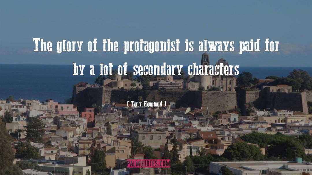 Protagonists quotes by Tony Hoagland