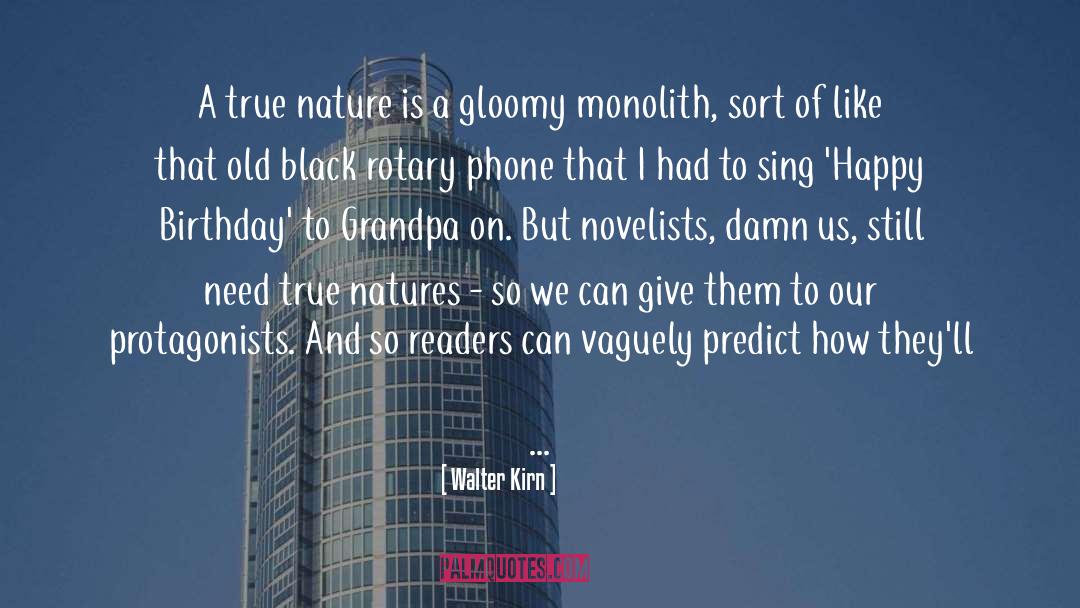 Protagonists quotes by Walter Kirn