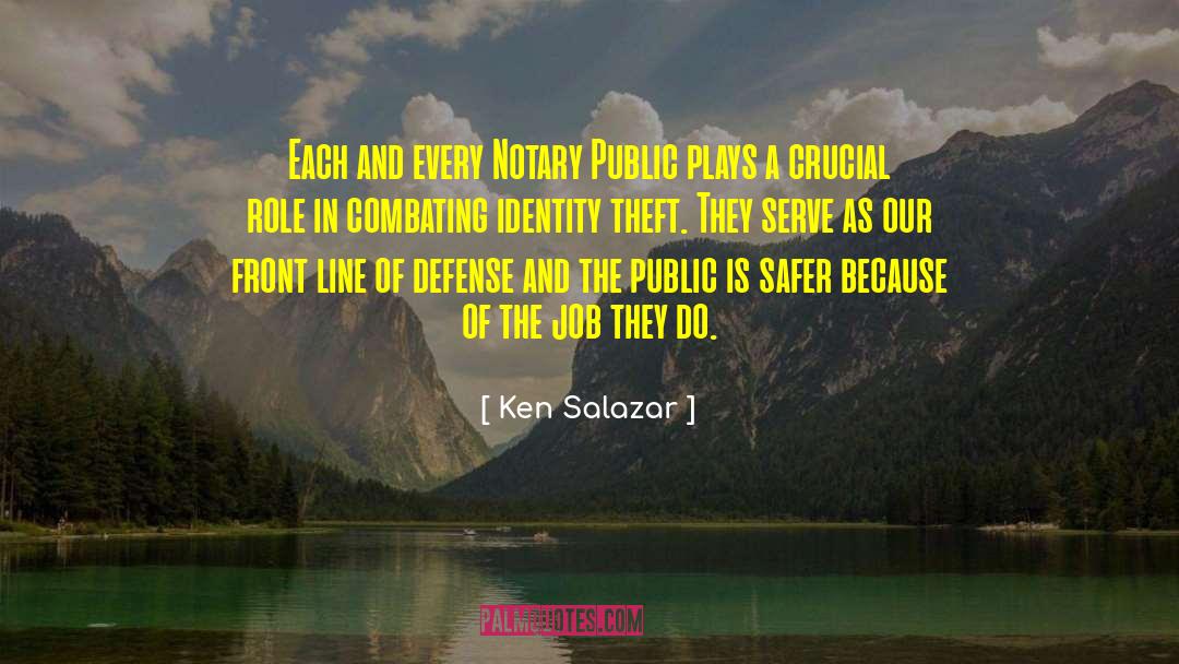 Protect And Serve quotes by Ken Salazar