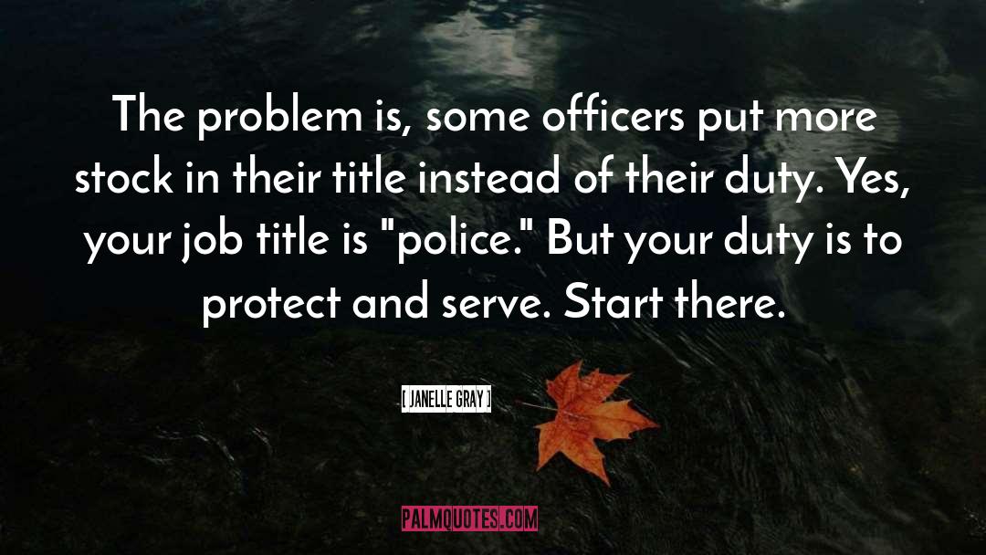 Protect And Serve quotes by Janelle Gray