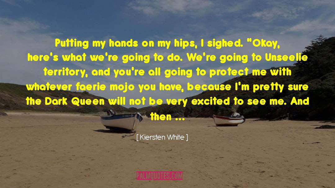 Protect Me quotes by Kiersten White