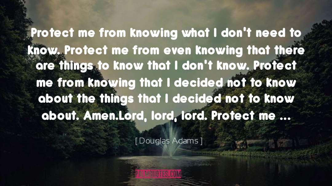 Protect Me quotes by Douglas Adams