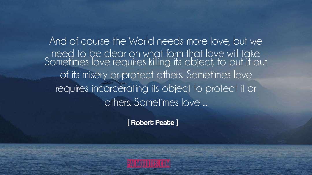 Protect Others quotes by Robert Peate