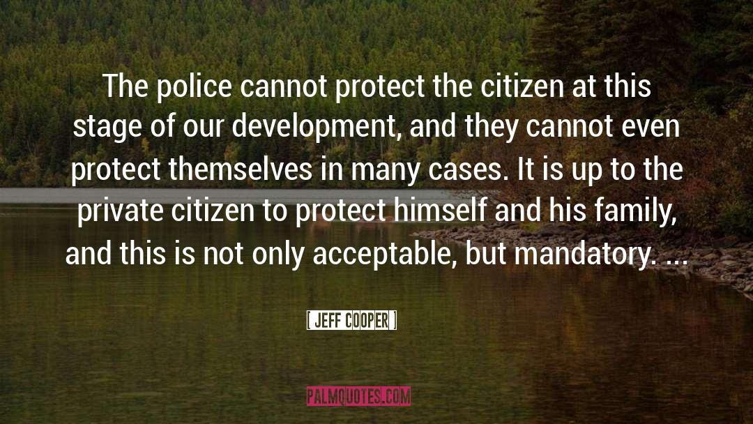 Protect Others quotes by Jeff Cooper