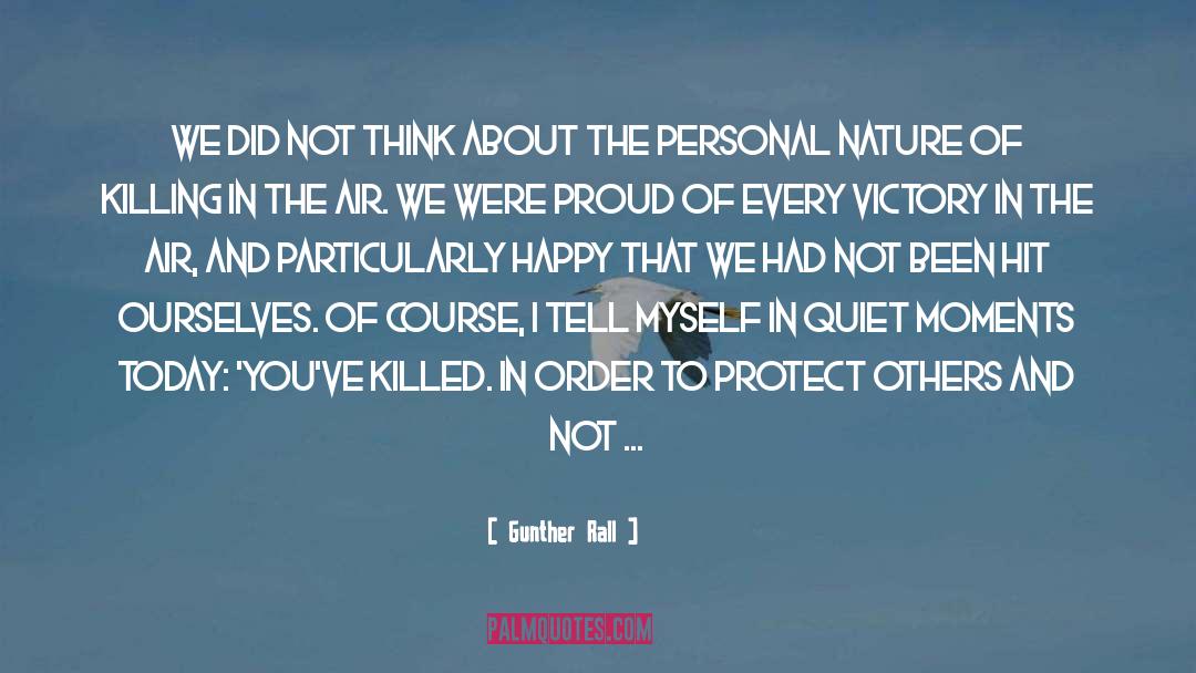 Protect Others quotes by Gunther Rall