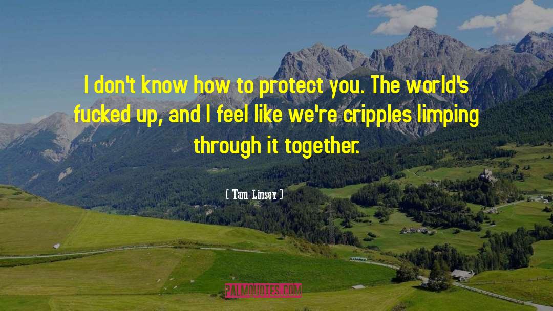 Protect You quotes by Tam Linsey