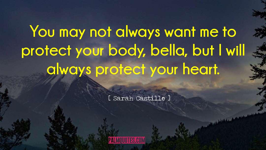 Protect Your Heart quotes by Sarah Castille