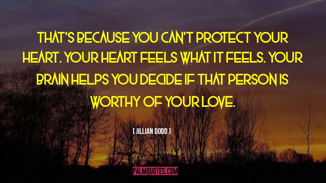 Protect Your Heart quotes by Jillian Dodd