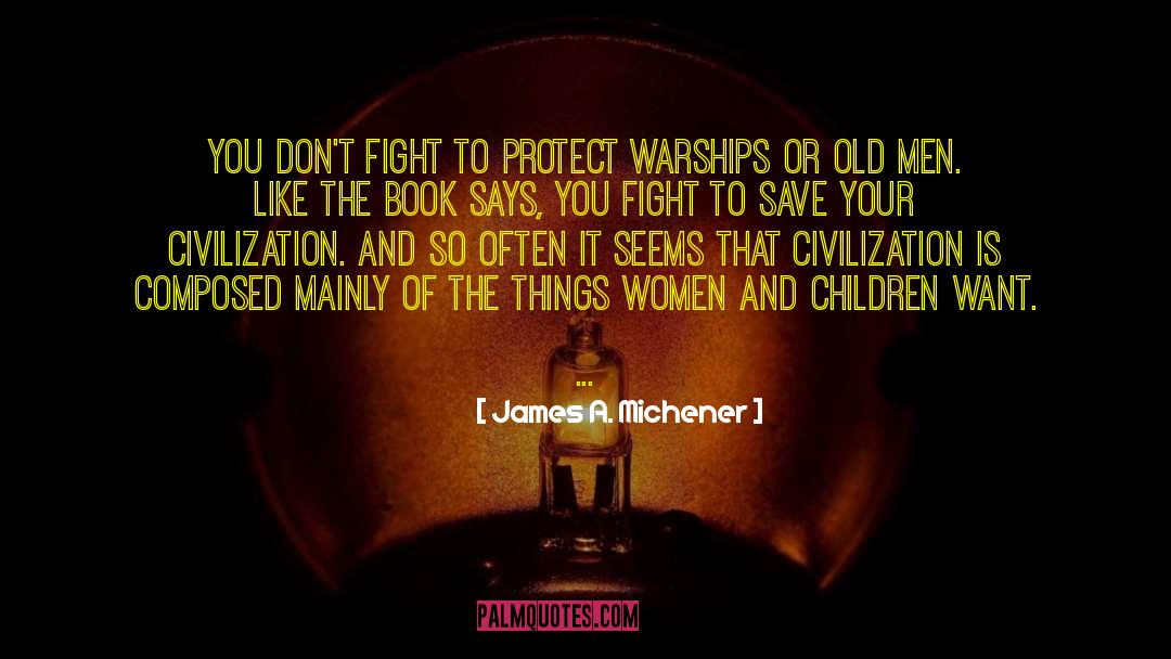 Protect Your Queen quotes by James A. Michener