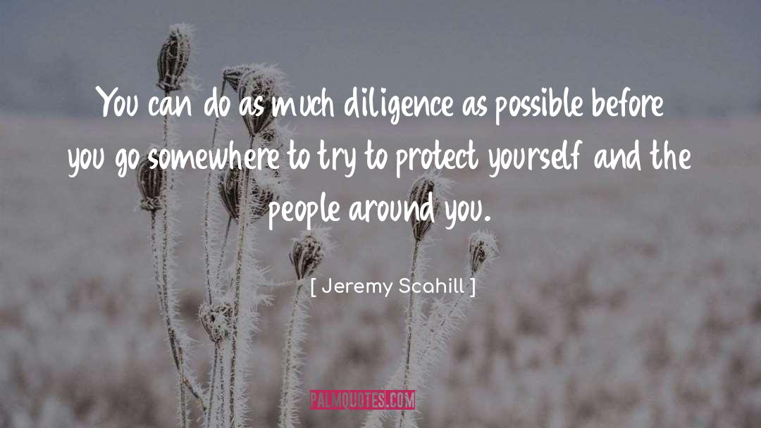 Protect Yourself quotes by Jeremy Scahill