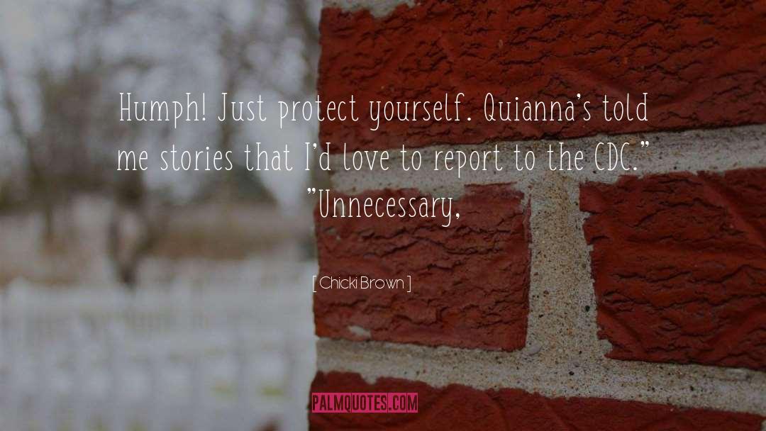 Protect Yourself quotes by Chicki Brown