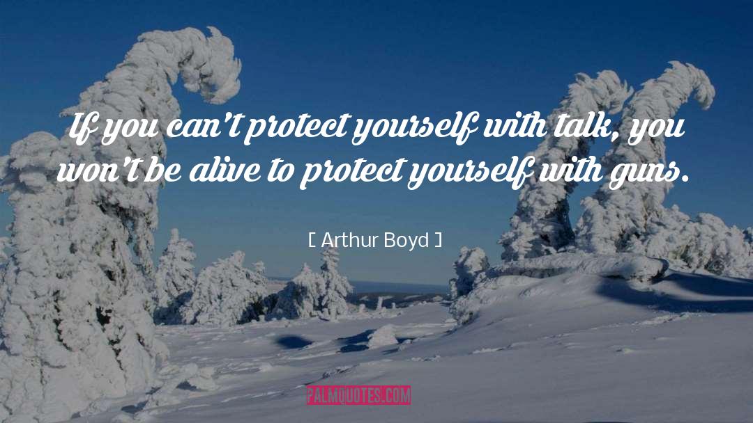 Protect Yourself quotes by Arthur Boyd