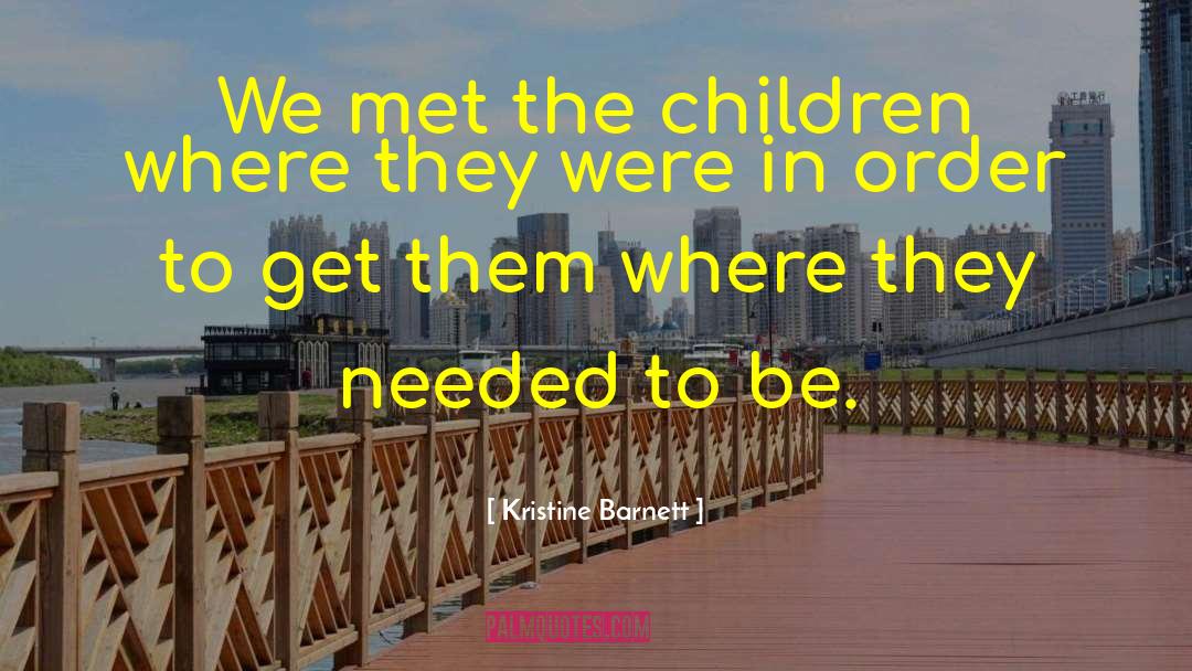 Protecting Children quotes by Kristine Barnett