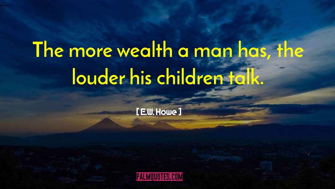 Protecting Children quotes by E.W. Howe