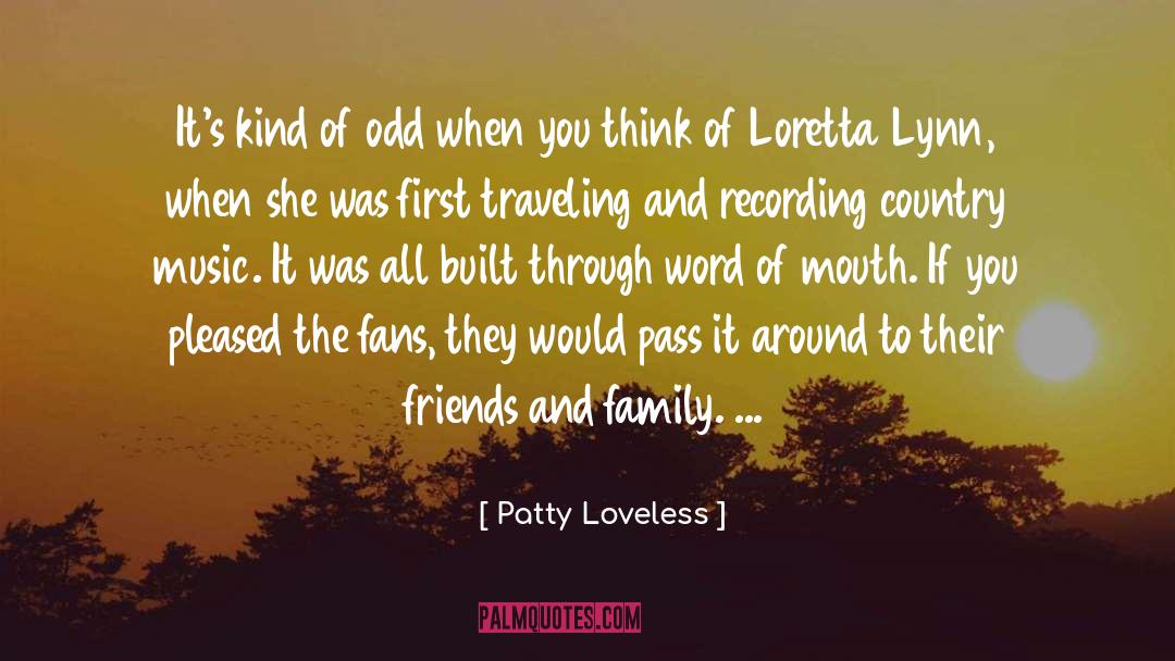 Protecting Family And Friends quotes by Patty Loveless